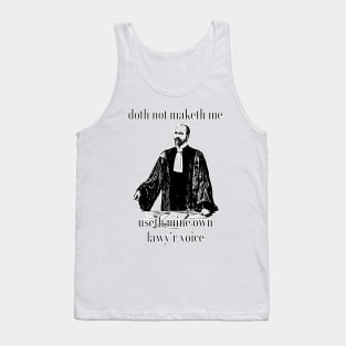 dont make me use my lawyer voice (shakespear ver) Tank Top